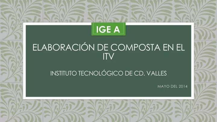 elaboraci n de composta en el itv instituto tecnol gico de cd valles