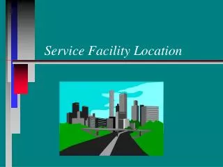 Service Facility Location