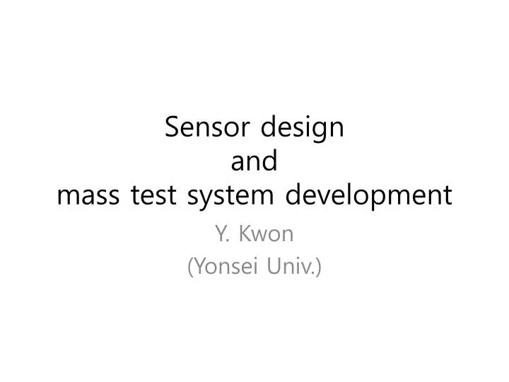 sensor design and mass test system development