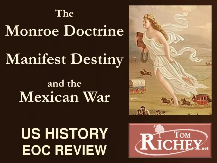 the monroe doctrine manifest destiny and the mexican war