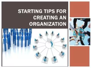 Starting tips for creating an organization