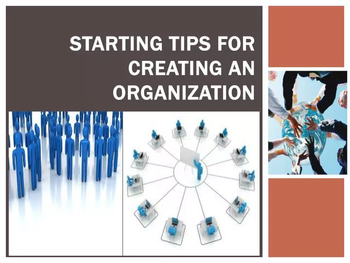 starting tips for creating an organization