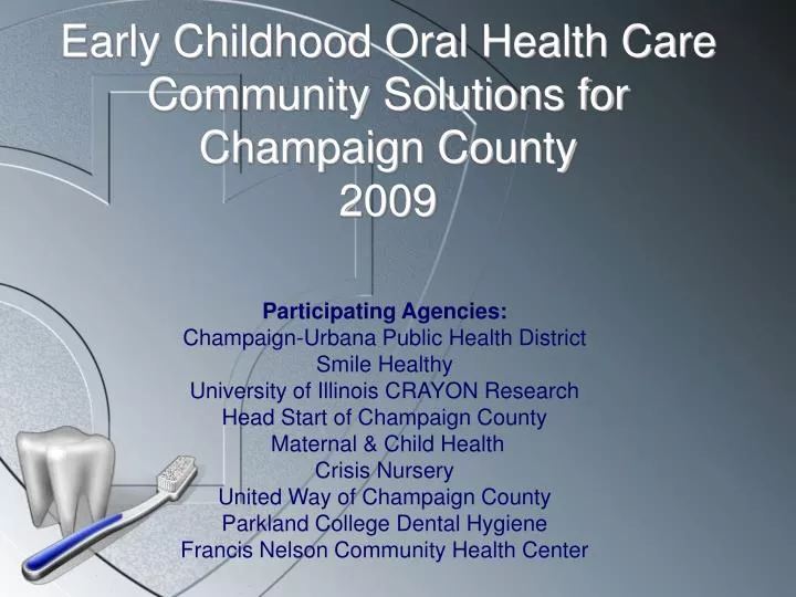 early childhood oral health care community solutions for champaign county 2009
