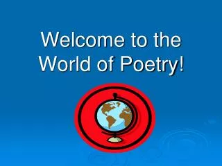 Welcome to the World of Poetry!