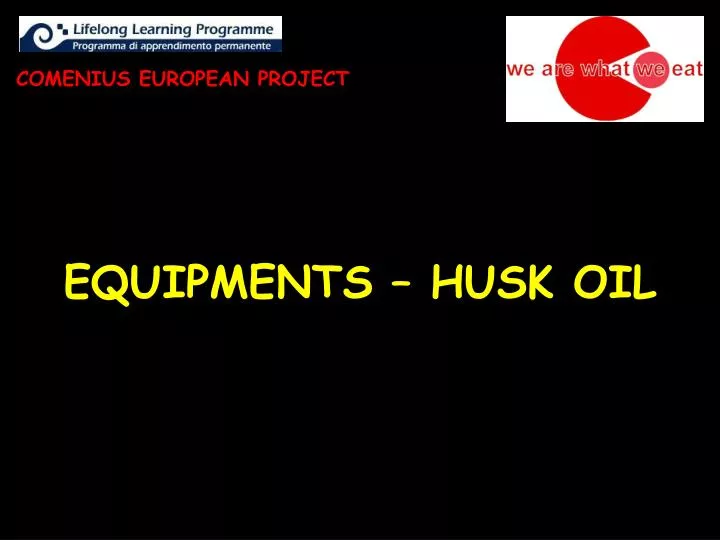 equipments husk oil