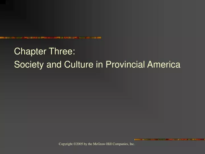 chapter three society and culture in provincial america