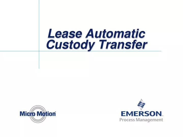 lease automatic custody transfer