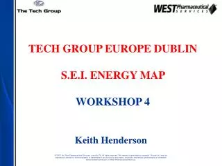 TECH GROUP EUROPE DUBLIN S.E.I. ENERGY MAP WORKSHOP 4