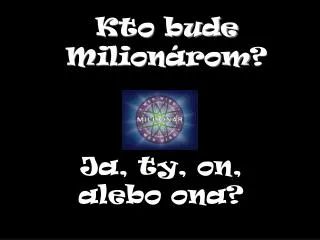kto bude milion rom