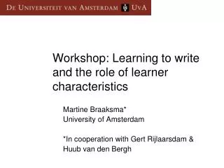 Workshop: Learning to write and the role of learner characteristics