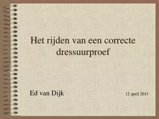 het rijden van een correcte dressuurproef