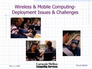 Wireless &amp; Mobile Computing- Deployment Issues &amp; Challenges