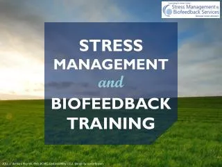 STRESS MANAGEMENT BIOFEEDBACK TRAINING