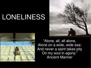 LONELINESS