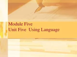 Module Five Unit Five Using Language