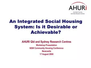 An Integrated Social Housing System: Is it Desirable or A chievable?