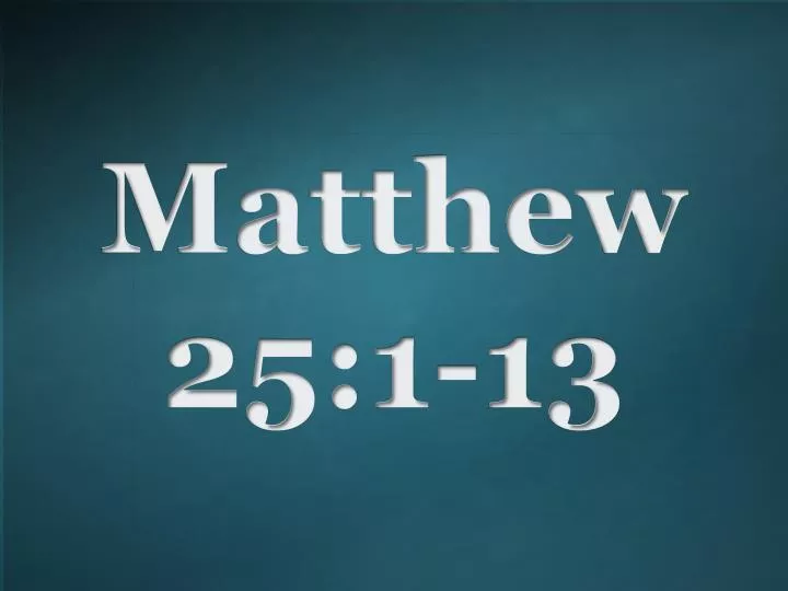 matthew 25 1 13