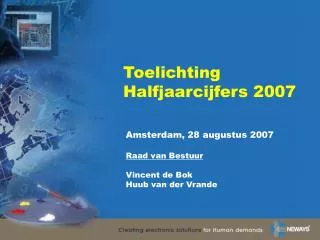 toelichting halfjaarcijfers 2007