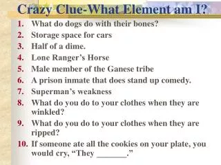 Crazy Clue-What Element am I?