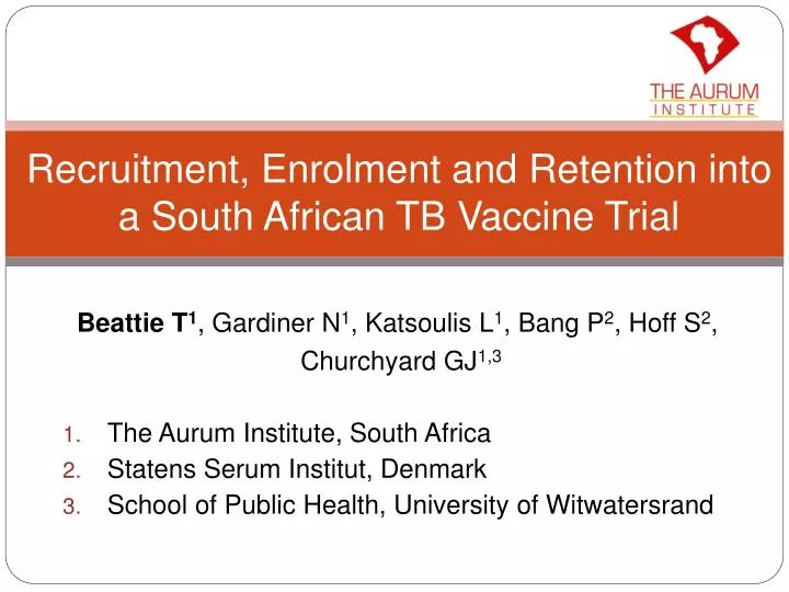 recruitment enrolment and retention into a south african tb vaccine trial
