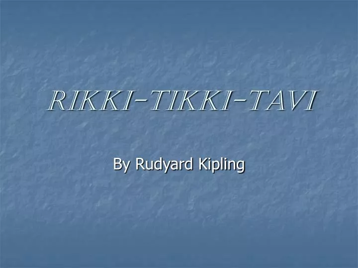 rikki tikki tavi