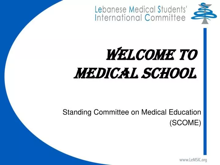 welcome to medical school