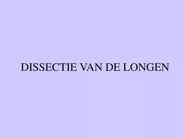 dissectie van de longen