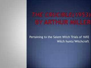 The Crucible(1953) By Arthur Miller