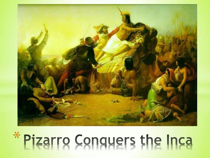 pizarro conquers the inca