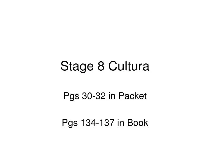 stage 8 cultura