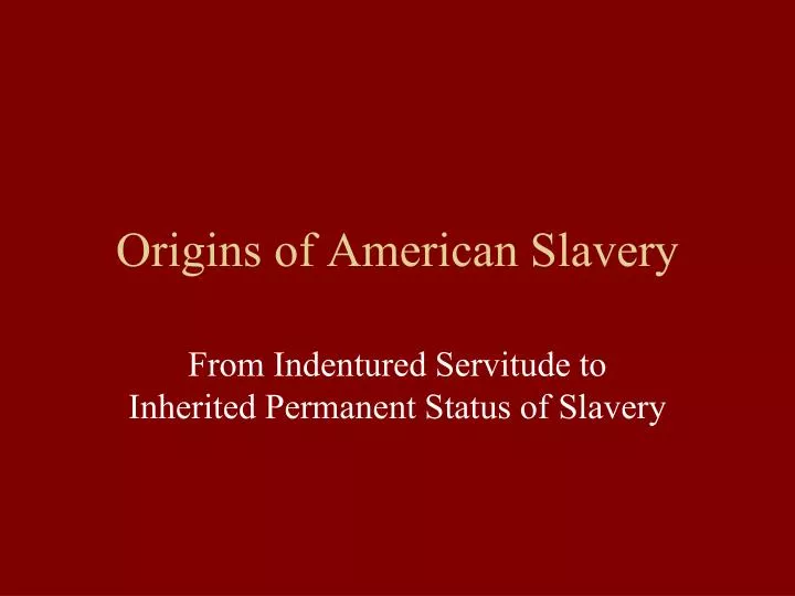 origins of american slavery