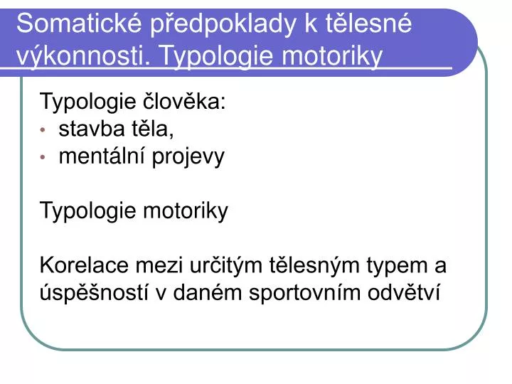 somatick p edpoklady k t lesn v konnosti typologie motoriky