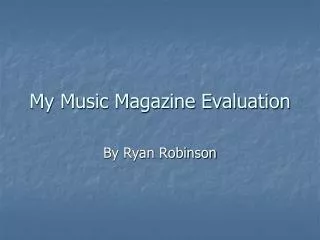 My Music Magazine Evaluation