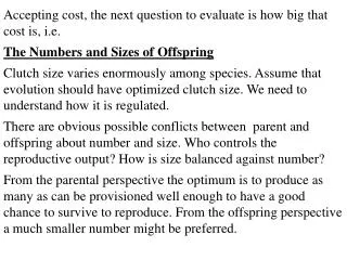 Accepting cost, the next question to evaluate is how big that cost is, i.e.