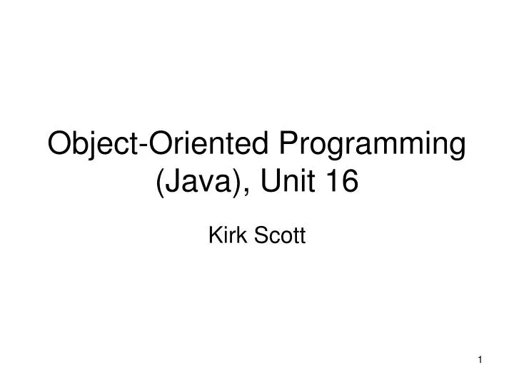 object oriented programming java unit 16