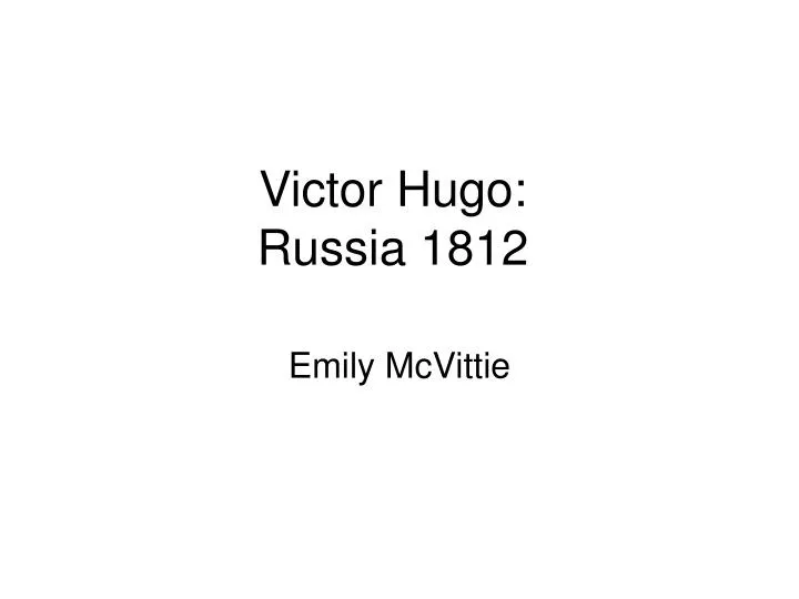 victor hugo russia 1812