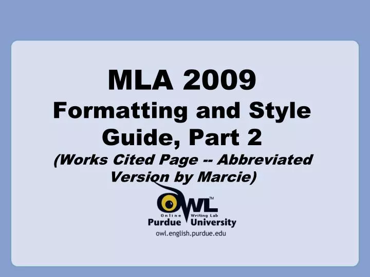 mla 2009 formatting and style guide part 2 works cited page abbreviated version by marcie