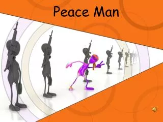 Peace Man