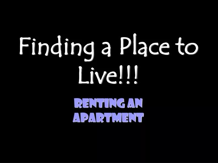 finding a place to live