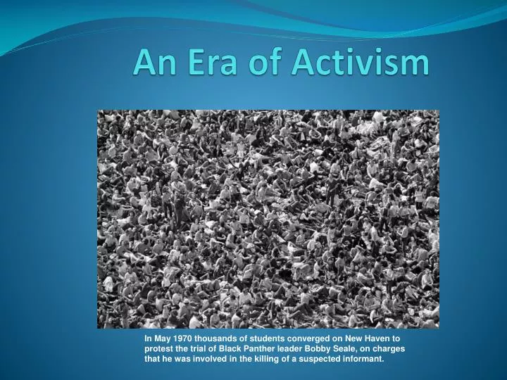 an era of activism