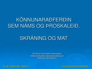 k nnunara fer in sem n ms og roskalei skr ning og mat