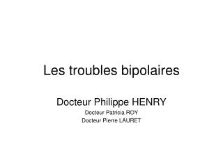 les troubles bipolaires