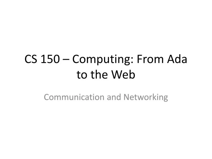 cs 150 computing from ada to the web