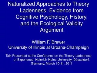 Overview of Talk The Problem of Theory Ladenness II. Ecological Validity Argument