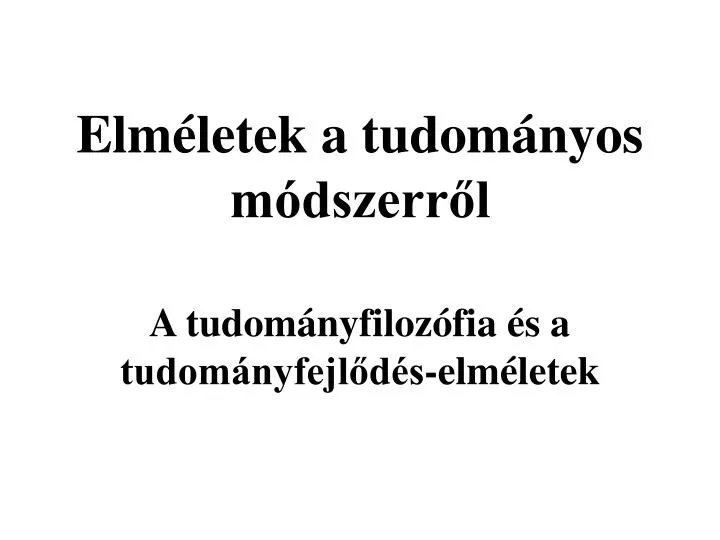 elm letek a tudom nyos m dszerr l