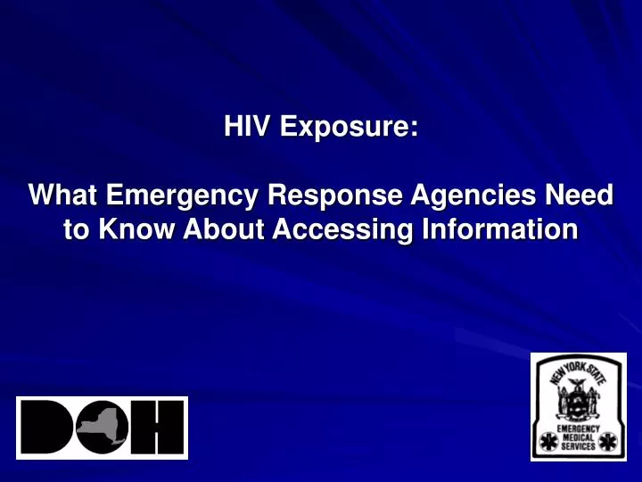hiv exposure what emergency response agencies need to know about accessing information