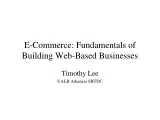 E-Commerce: Fundamentals of Building Web-Based Businesses