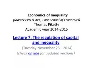 Lecture 7: The regulation of capital and inequality (Tuesday November 25 th 2014)