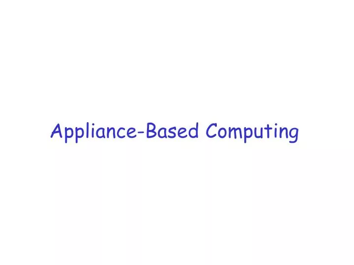 appliance based computing