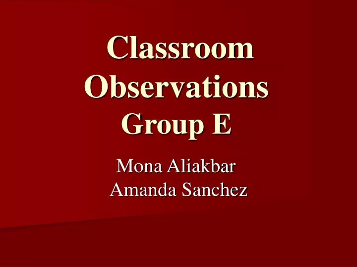 classroom observations group e